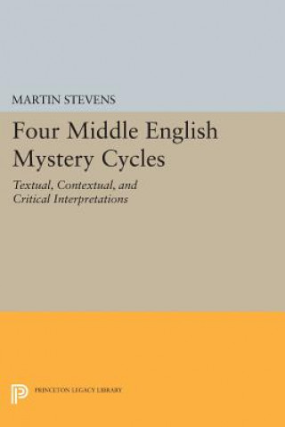 Kniha Four Middle English Mystery Cycles Martin Stevens