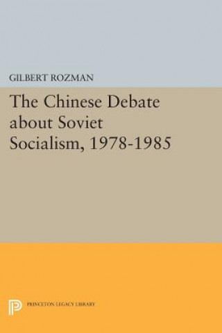 Kniha Chinese Debate about Soviet Socialism, 1978-1985 Gilbert Rozman