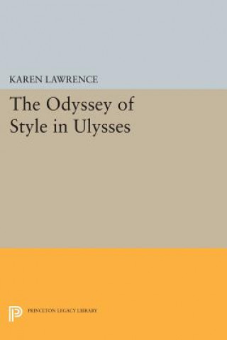 Knjiga Odyssey of Style in Ulysses Karen Lawrence