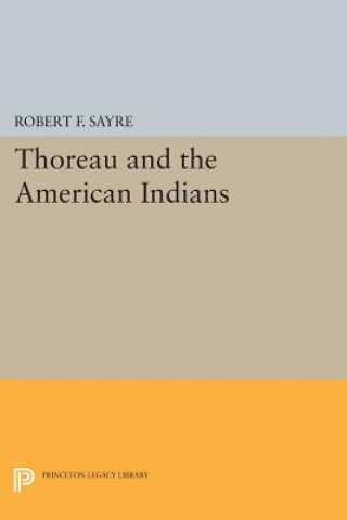 Könyv Thoreau and the American Indians Robert F. Sayre