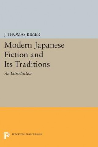 Book Modern Japanese Fiction and Its Traditions J. Thomas Rimer