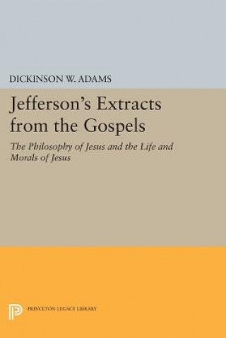 Knjiga Jefferson's Extracts from the Gospels Dickinson W. Adams