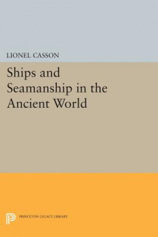 Carte Ships and Seamanship in the Ancient World Lionel Casson