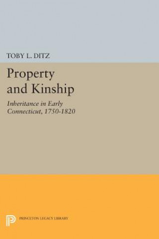 Könyv Property and Kinship Toby L. Ditz