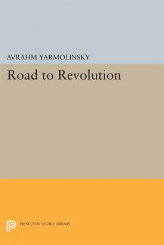 Kniha Road to Revolution Avrahm Yarmolinsky