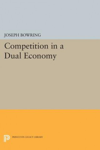 Könyv Competition in a Dual Economy Joseph Bowring