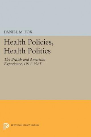 Livre Health Policies, Health Politics Daniel M. Fox