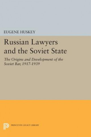 Könyv Russian Lawyers and the Soviet State Eugene Huskey