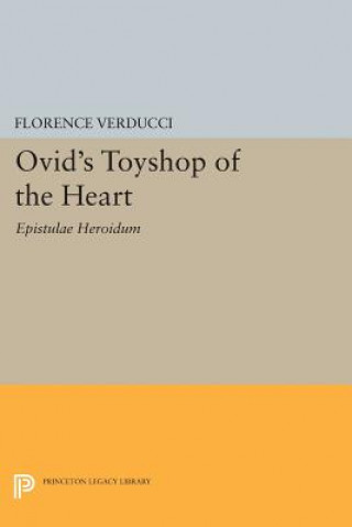 Knjiga Ovid's Toyshop of the Heart Florence Verducci