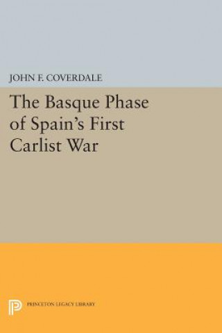 Buch Basque Phase of Spain's First Carlist War John F. Coverdale