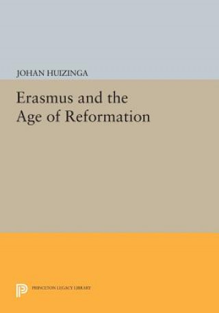 Kniha Erasmus and the Age of Reformation Johan Huizinga