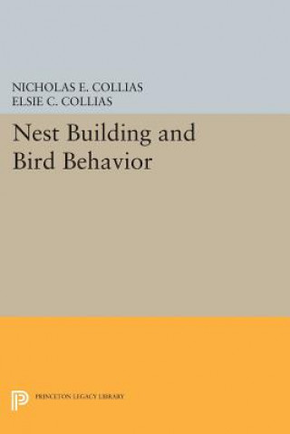 Kniha Nest Building and Bird Behavior Elsie C. Collias