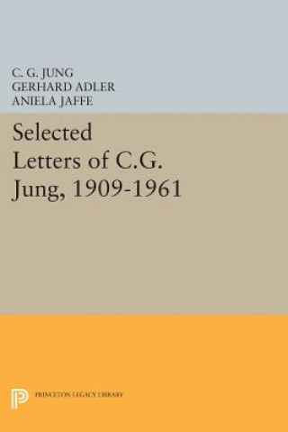 Kniha Selected Letters of C.G. Jung, 1909-1961 C G Jung