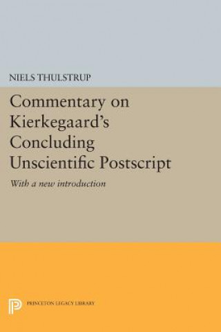 Kniha Commentary on Kierkegaard's Concluding Unscientific Postscript Niels Thulstrup