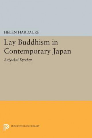 Kniha Lay Buddhism in Contemporary Japan Helen Hardacre