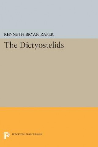 Kniha Dictyostelids Kenneth Bryan Raper