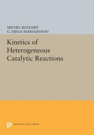 Carte Kinetics of Heterogeneous Catalytic Reactions Michel Boudart