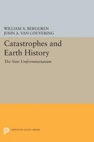 Carte Catastrophes and Earth History William A. Berggren