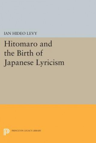 Książka Hitomaro and the Birth of Japanese Lyricism Ian Hideo Levy