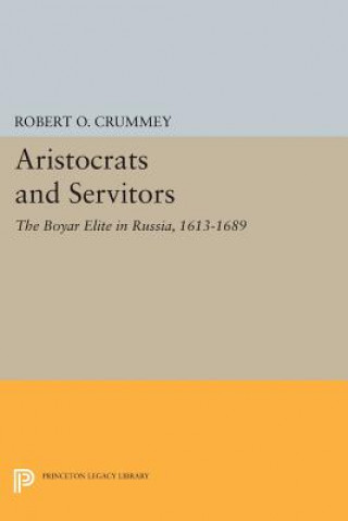 Könyv Aristocrats and Servitors Robert O. Crummey