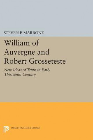 Carte William of Auvergne and Robert Grosseteste Steven P. Marrone