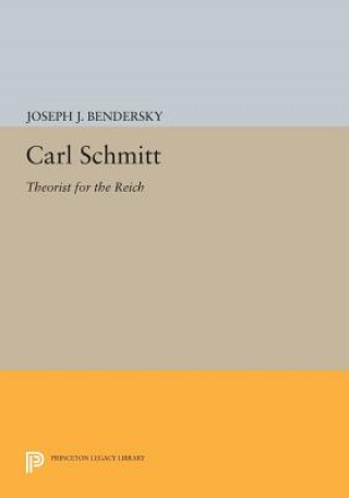 Kniha Carl Schmitt Joseph J. Bendersky