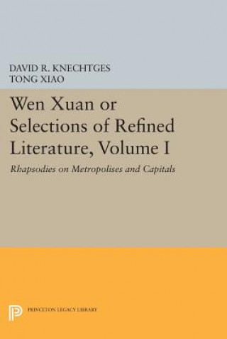 Książka Wen Xuan or Selections of Refined Literature, Volume I Tong Xiao