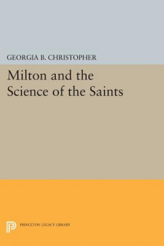 Βιβλίο Milton and the Science of the Saints Georgia B. Christopher