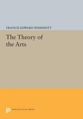 Książka Theory of the Arts Francis Edward Sparshott