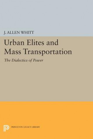 Carte Urban Elites and Mass Transportation J.Allen Whitt