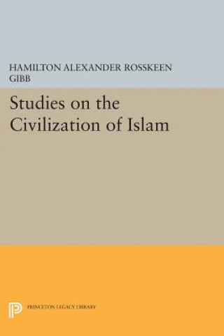 Carte Studies on the Civilization of Islam Hamilton Alexander Rosskeen Gibb