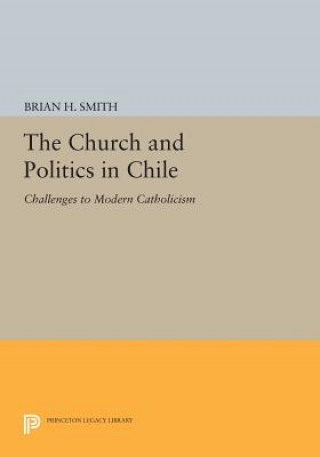 Carte Church and Politics in Chile Brian H. Smith