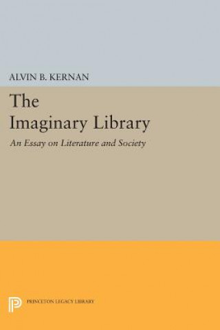 Könyv Imaginary Library Alvin B. Kernan