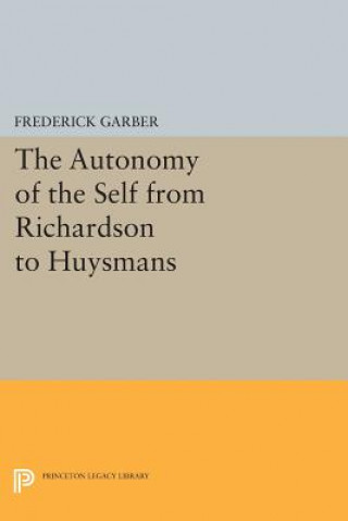 Kniha Autonomy of the Self from Richardson to Huysmans Frederick Garber