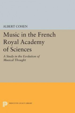 Carte Music in the French Royal Academy of Sciences Albert Cohen