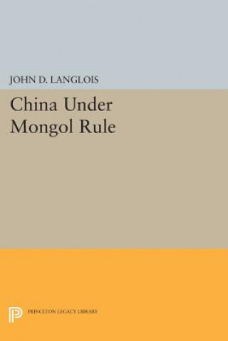 Buch China Under Mongol Rule John D. Langlois