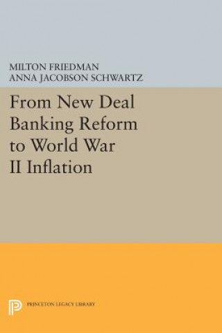 Buch From New Deal Banking Reform to World War II Inflation Anna Jacobson Schwartz