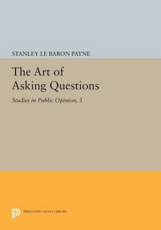Kniha Art of Asking Questions Stanley Le Baron Payne