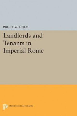 Kniha Landlords and Tenants in Imperial Rome Bruce W. Frier