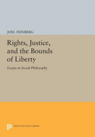 Buch Rights, Justice, and the Bounds of Liberty Joel Feinberg