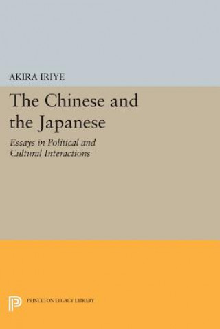 Βιβλίο Chinese and the Japanese Akira Iriye