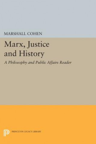 Kniha Marx, Justice and History Marshall Cohen