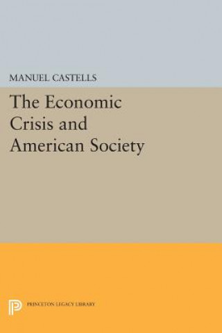 Kniha Economic Crisis and American Society Manuel Castells