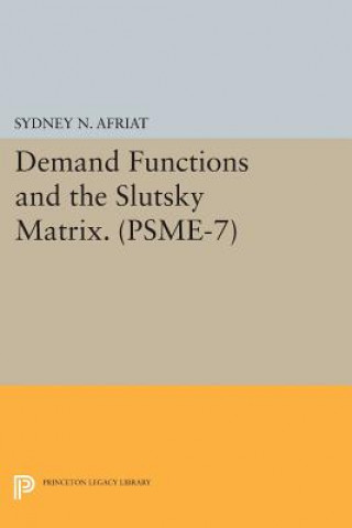 Buch Demand Functions and the Slutsky Matrix. (PSME-7), Volume 7 Sydney N. Afriat