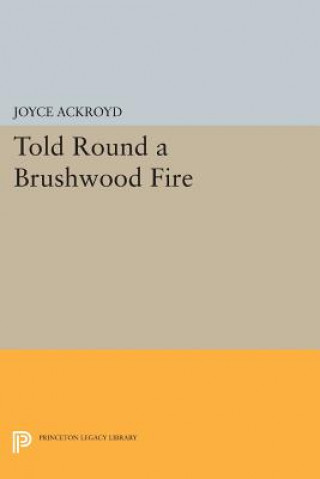 Kniha Told Round a Brushwood Fire Joyce Ackroyd
