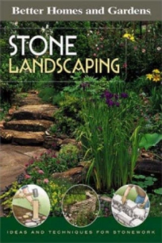 Kniha Stone Landscaping Better Homes & Gardens