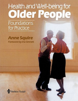 Kniha Health and Wellbeing for Older People Anne Squire