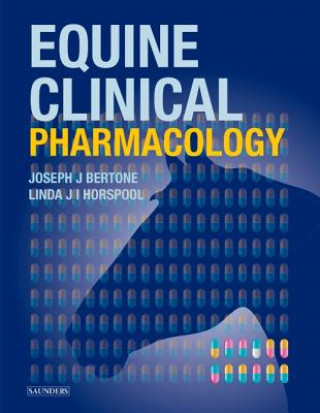 Kniha Equine Clinical Pharmacology Joseph Bertone