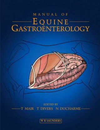 Kniha Manual of Equine Gastroenterology Tim S. Mair