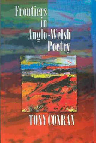 Книга Frontiers in Anglo-Welsh Poetry Anthony Conran